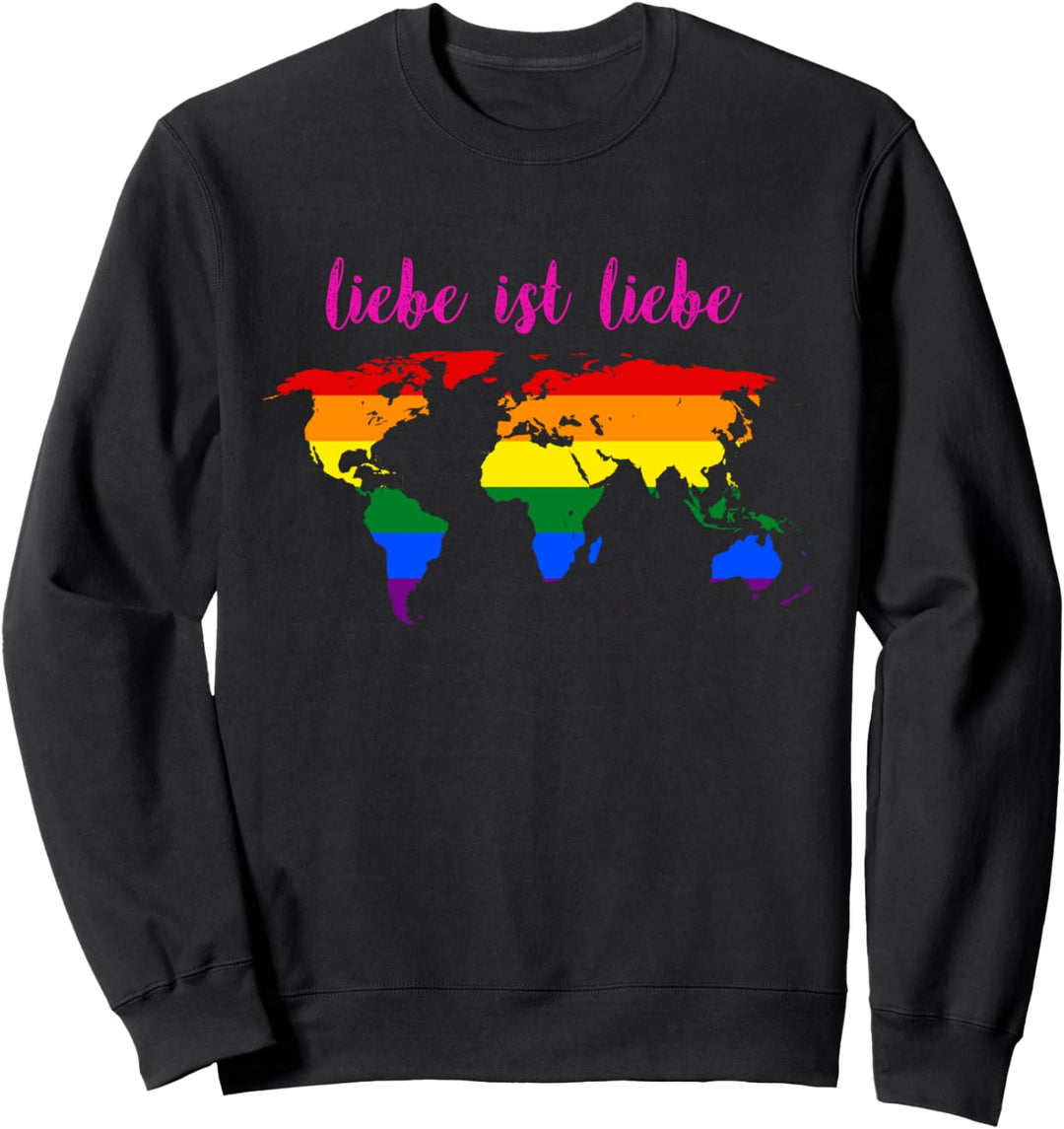 Liebe ist Liebe - und zwar überall Sweatshirt