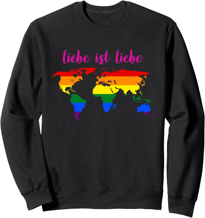 Liebe ist Liebe - und zwar überall Sweatshirt
