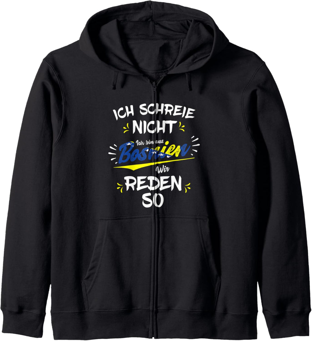Ich schreie nicht, ich bin aus Bosnien Kapuzenjacke