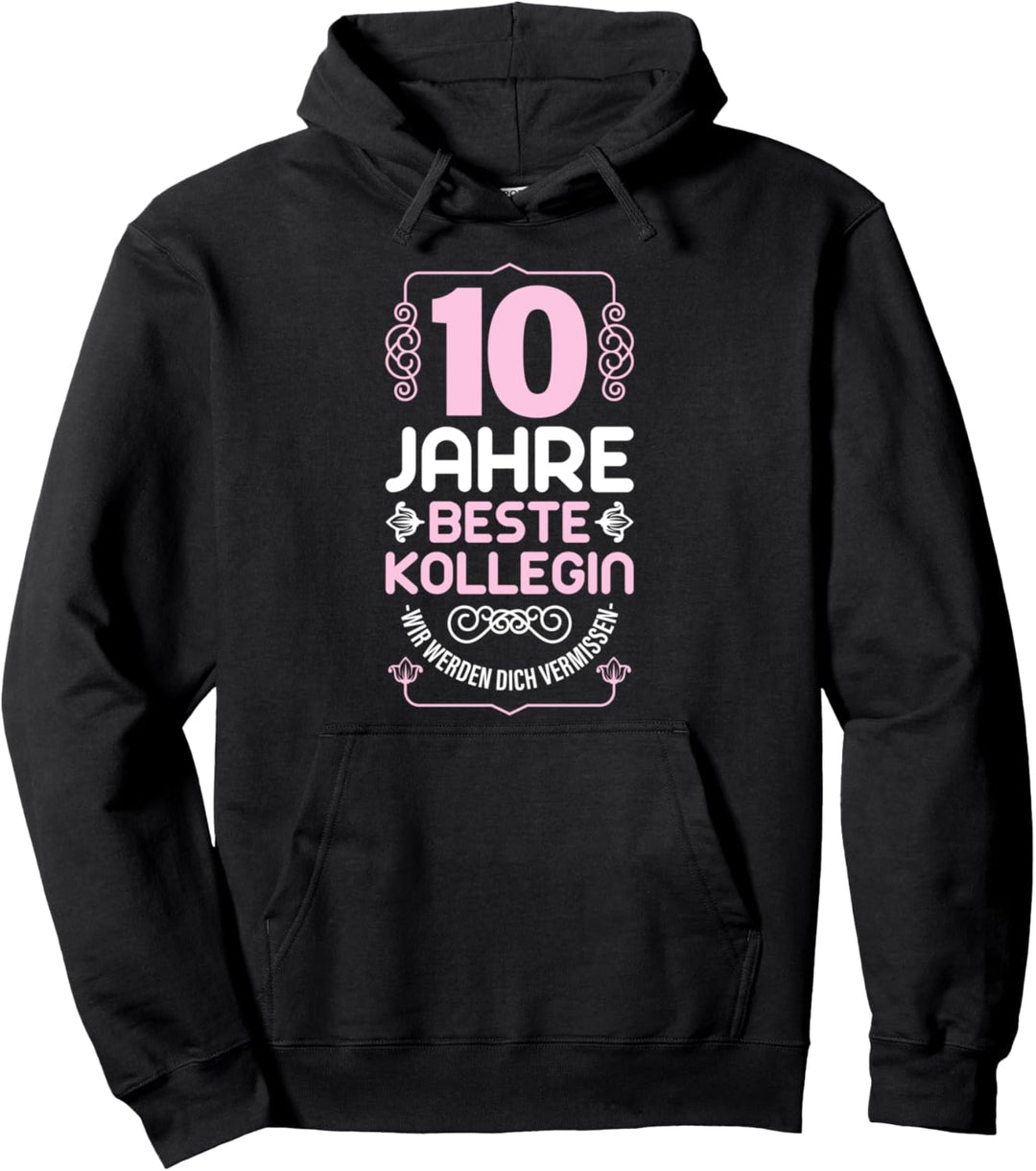 10 Jahre Beste Kollegin Jobwechsel Abschied Pullover Hoodie