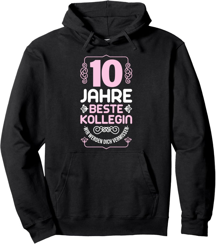 10 Jahre Beste Kollegin Jobwechsel Abschied Pullover Hoodie