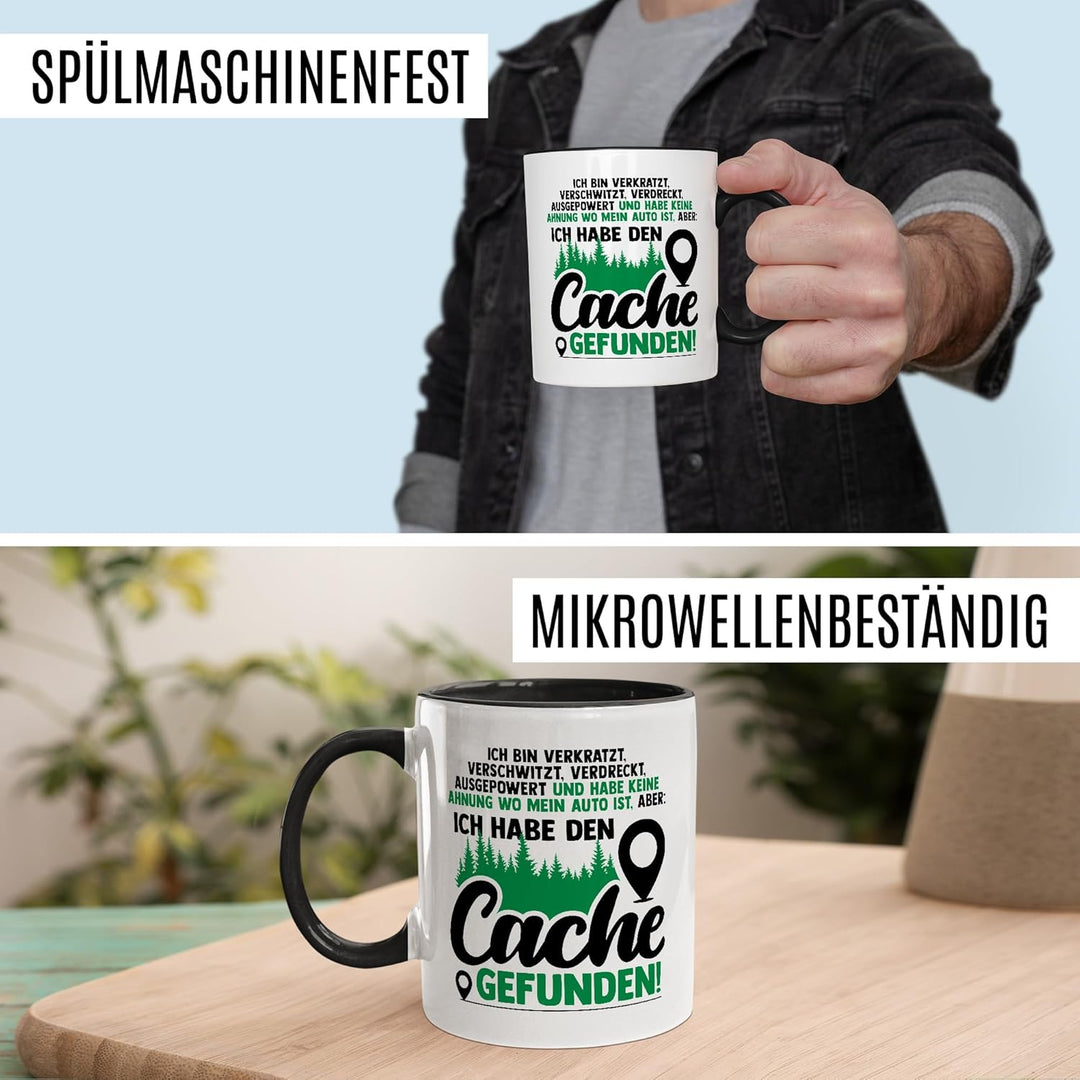 Tasse Geocacher Geschenk Ich bin verkratzt, verschwitzt, verdreckt, ausgepowert, Geschenkidee Geocac