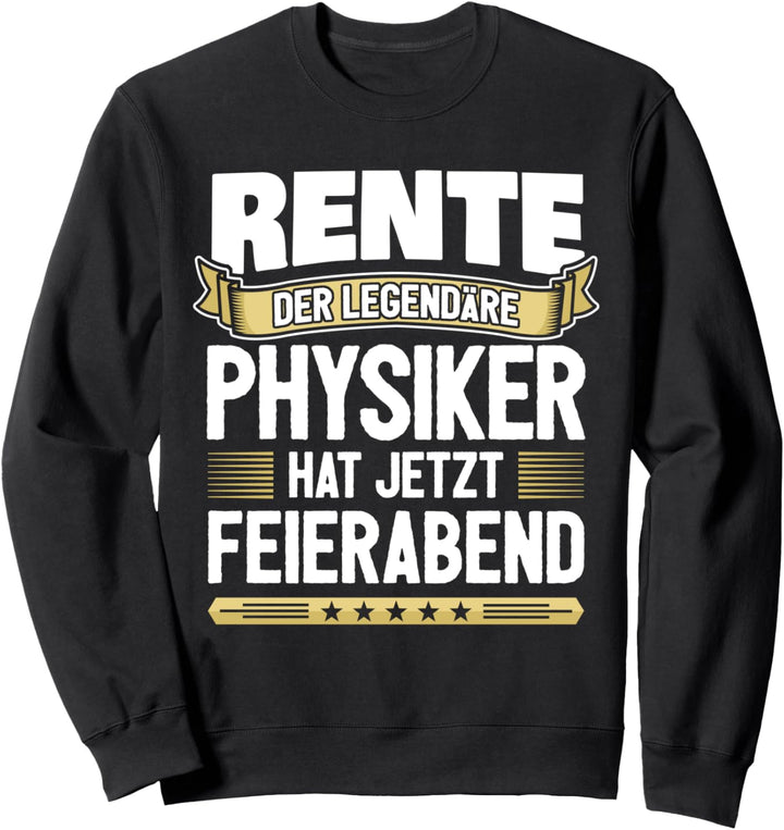 Rentner Physiker Sweatshirt