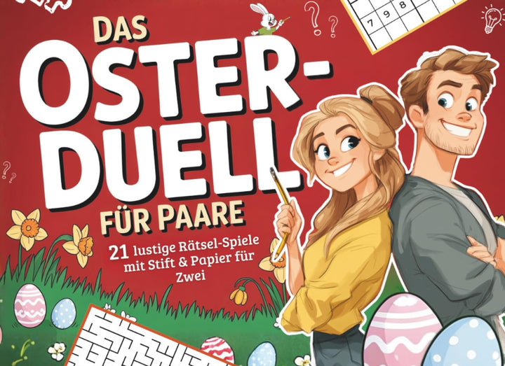 Das Oster-Duell für Paare: 21 lustige Rätsel-Spiele mit Stift & Papier für Zwei: Das ideale Geschenk