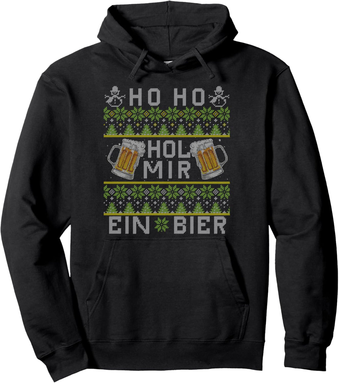 Ho Ho Hol Mir Mal Ein Bier Pullover Hoodie