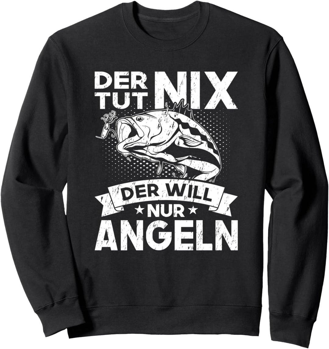 Der tut nix der will nur Angeln - Angler & Fischer Geschenk Sweatshirt