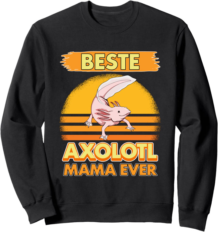 Beste Axolotl Mama Ever Muttertag Axolotl Sweatshirt