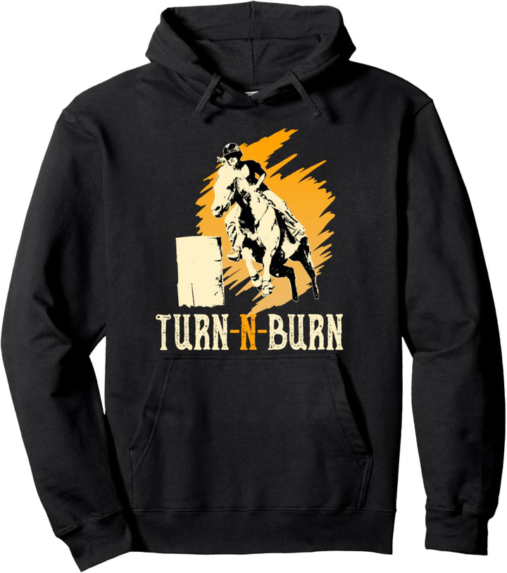 Turn and Burn Barrel Racing | Cool Rodeo Horse Rider Pullover Hoodie