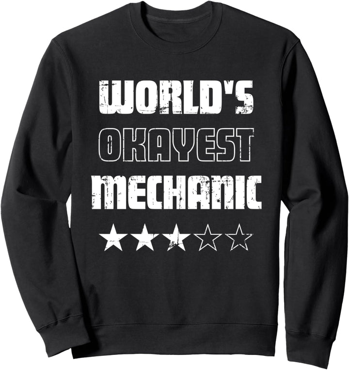 Geschenke für Mechaniker – Worlds Okayest Mechanic Sweatshirt