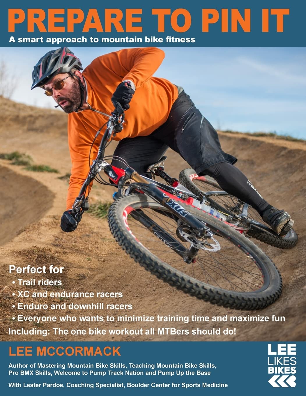 Prepare to Pin It: A smart approach to mountain bike fitness (Lee Likes Bikes training series, Band