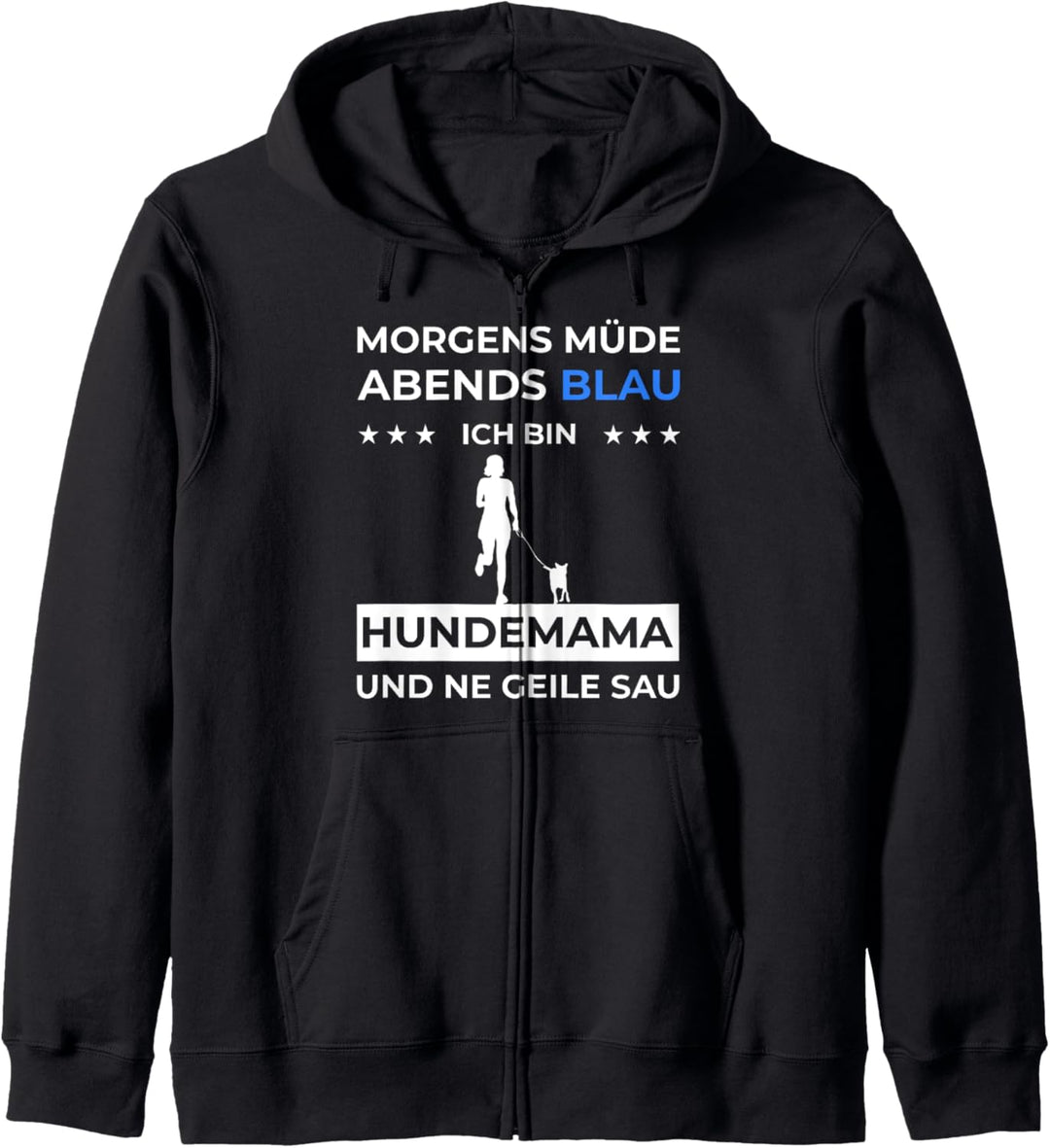 Morgens Müde Abens Blau Hundemama Kapuzenjacke
