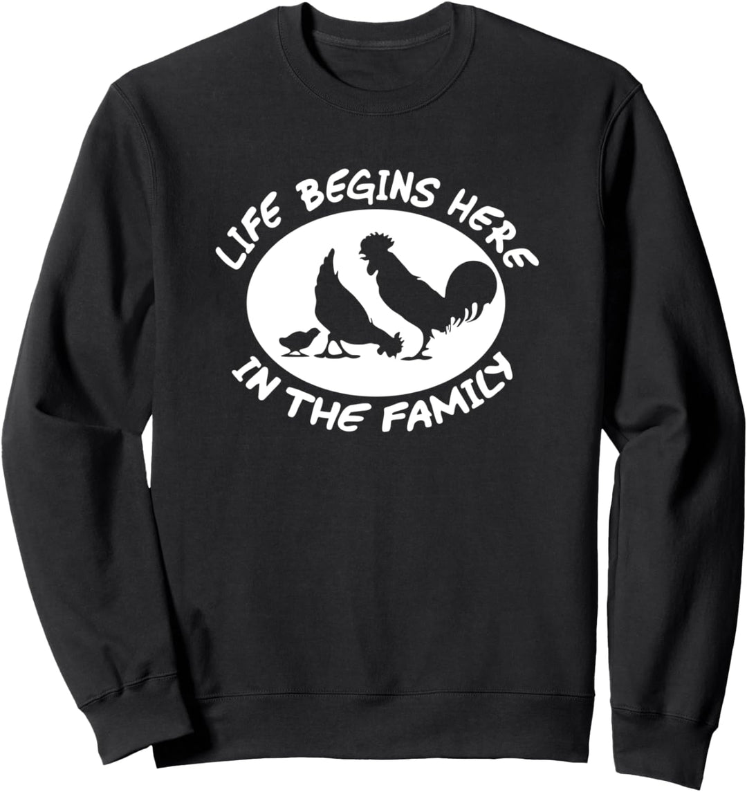 Leben beginnt in der Familie Hühnerfamilie Hahn Henne Küken Sweatshirt