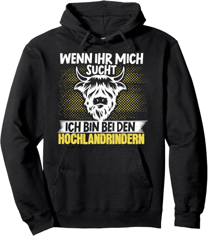 Bin Bei Den Hochlandrindern Kyloe Rind Kuh Highland Cattle Pullover Hoodie