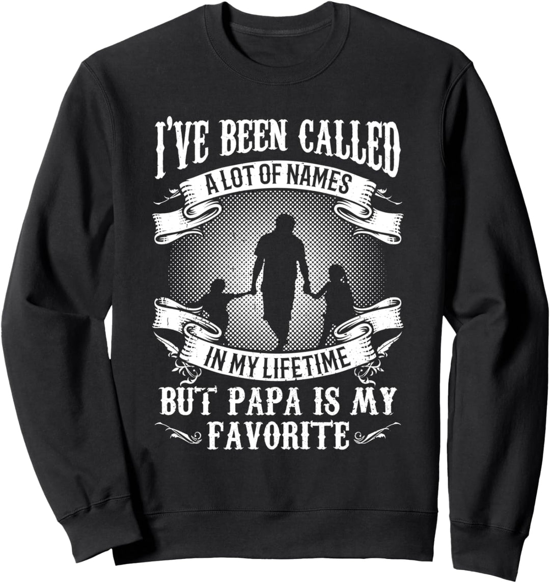 Ich habe schon viele Namen bekommen, aber Papa ist mein Sweatshirt