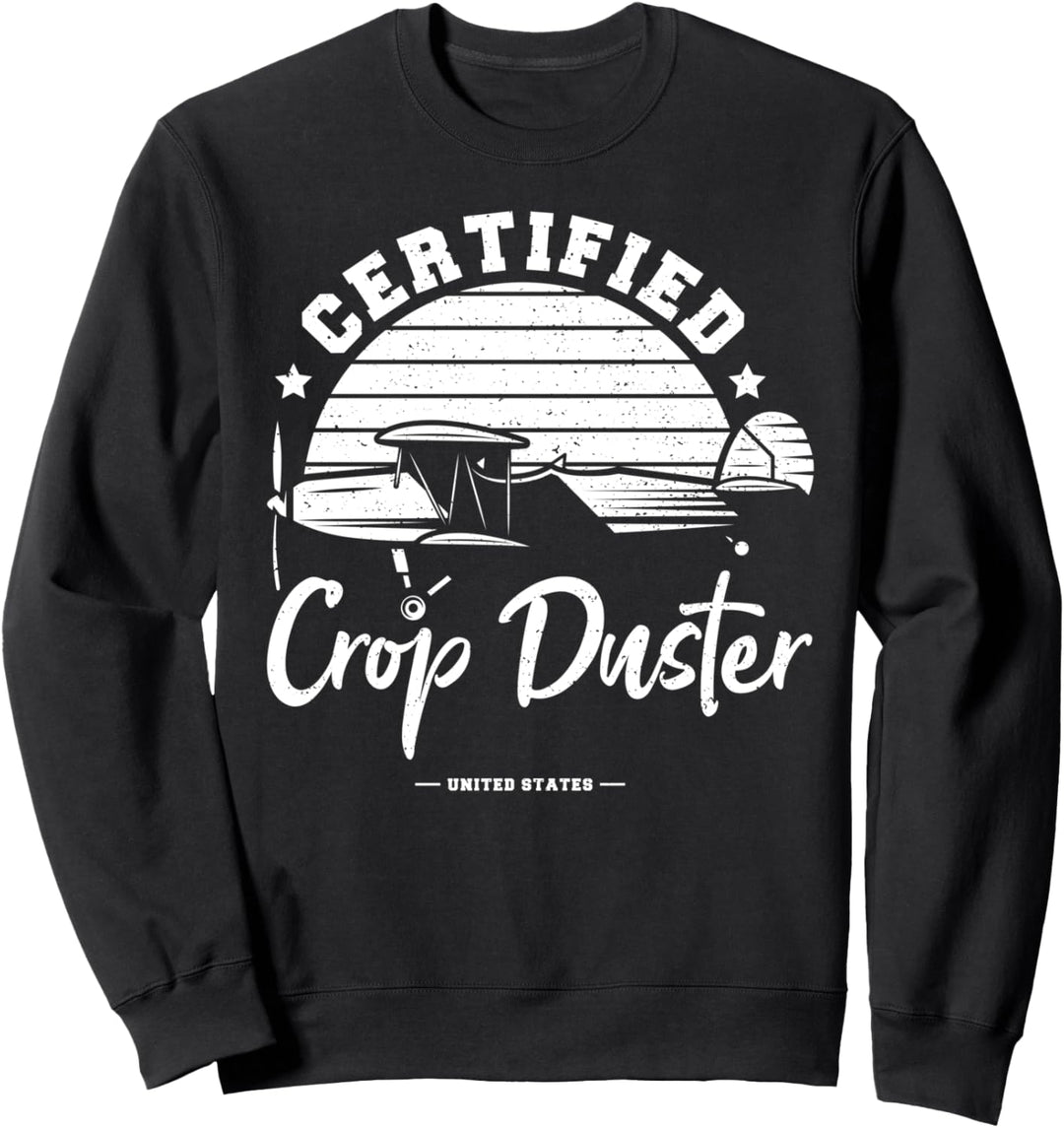 Schädlingsbekämpfung: Certified Crop Duster - Landwirt Sweatshirt