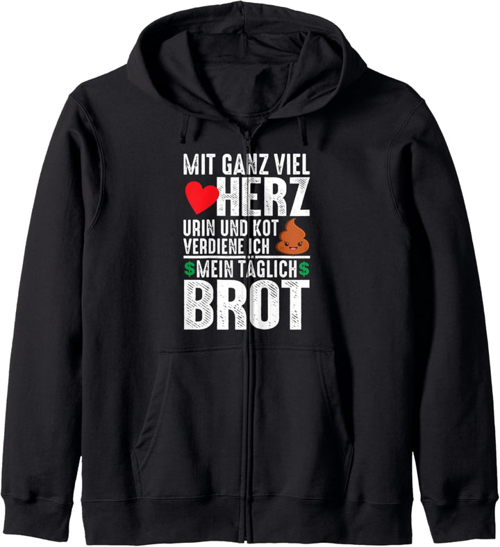 Mit Ganz Viel Herz Urin Und Kot Verdiene Mein Täglich Brot Kapuzenjacke