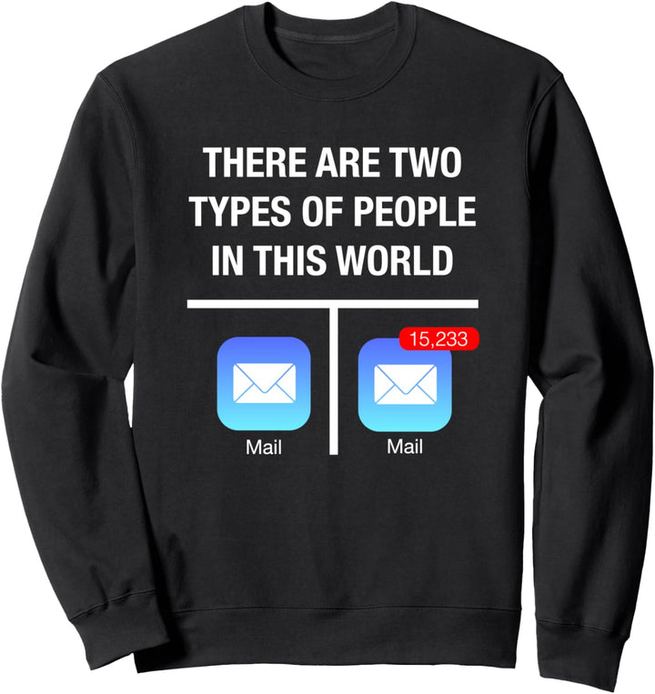 There Are Two Types of People Funny Email Marketing Gifts Sweatshirt