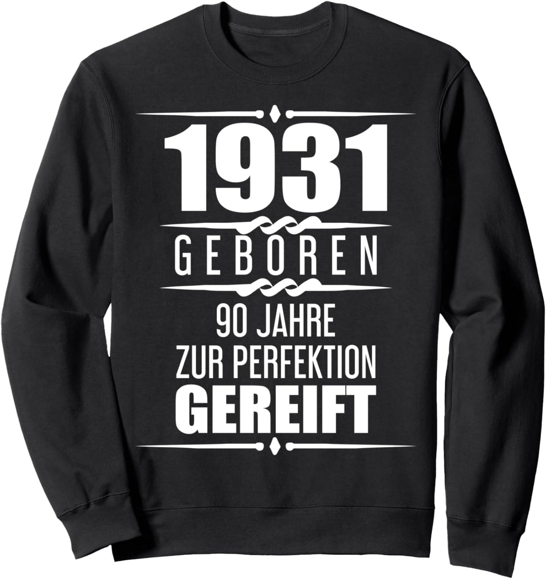 Geburtstagsgeschenk 90 Jahre 1931 Geschenk 90. Geburtstag Sweatshirt