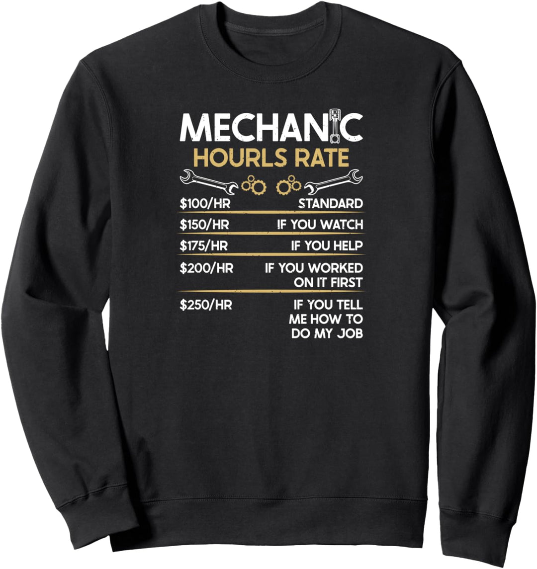 Mechanic Hourly Rate Benzin Mechanikerin Zylinder Mechaniker Sweatshirt