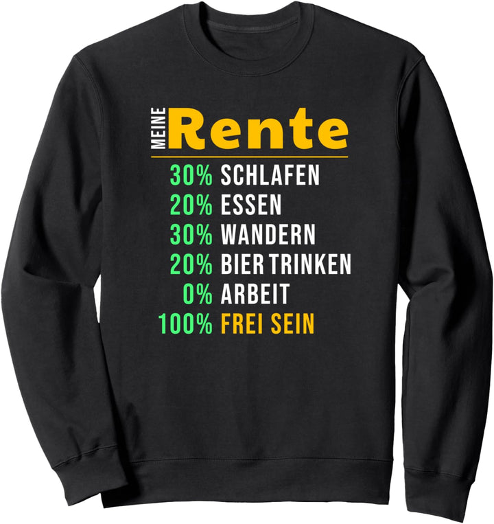 Meine Rente Wandern Rentner Plan Renteneintritt Sweatshirt