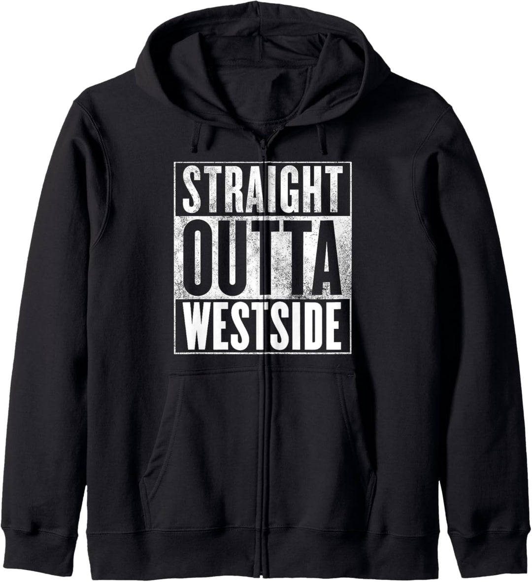 Westside T-Shirt – Straight Outta Westside Shirt Kapuzenjacke