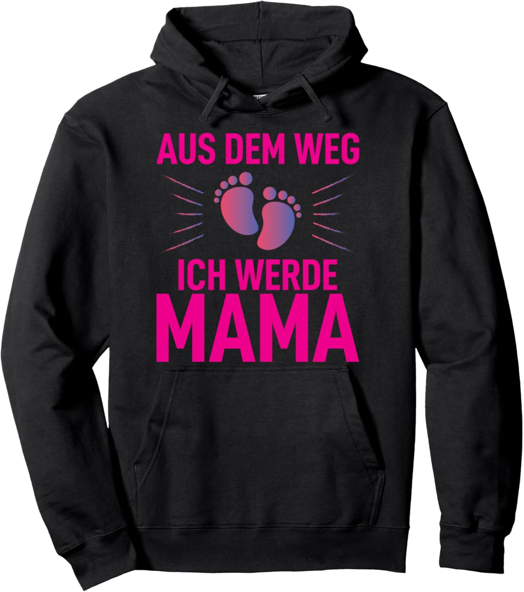 Aus dem Weg ich werde Mama Frau Mutter Kleidung Mom Witzig Pullover Hoodie