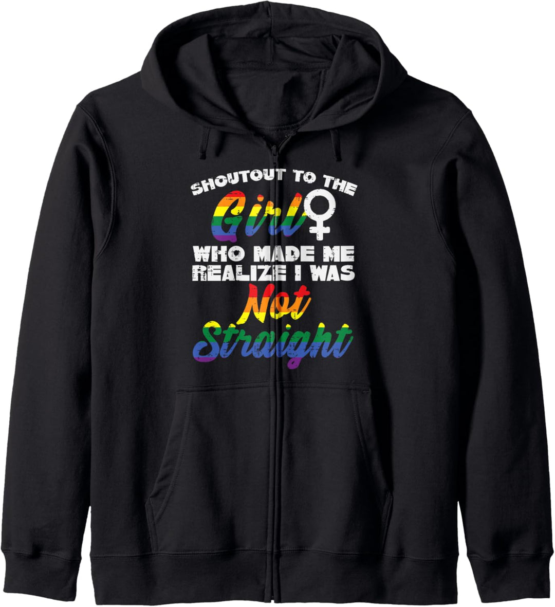 Shoutout To The Girl Who Made Me Realize Not Straight Funny Kapuzenjacke