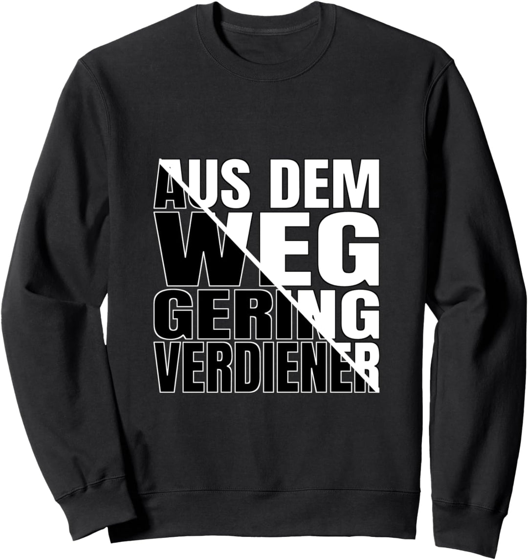 Aus dem Weg Geringverdiener Sweatshirt
