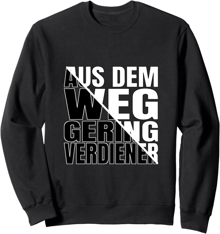 Aus dem Weg Geringverdiener Sweatshirt
