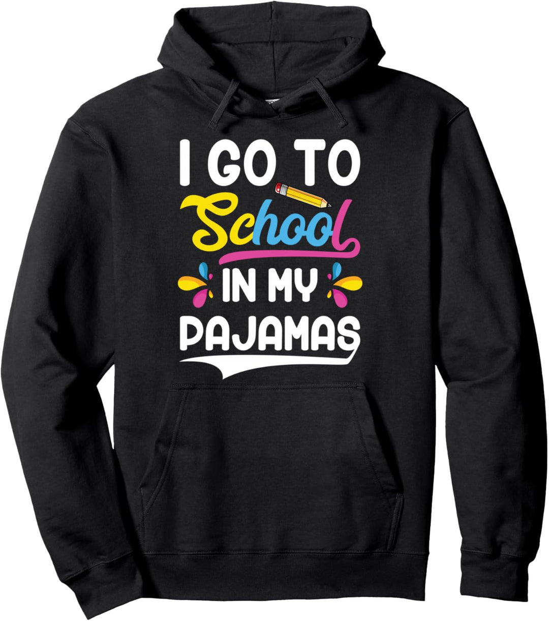 I Go To School In My Pajamas Home School And Online Virtual Pullover Hoodie