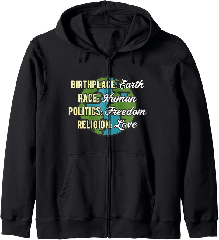 Birthplace Earth Race Human Politics Religion Love Equality Kapuzenjacke