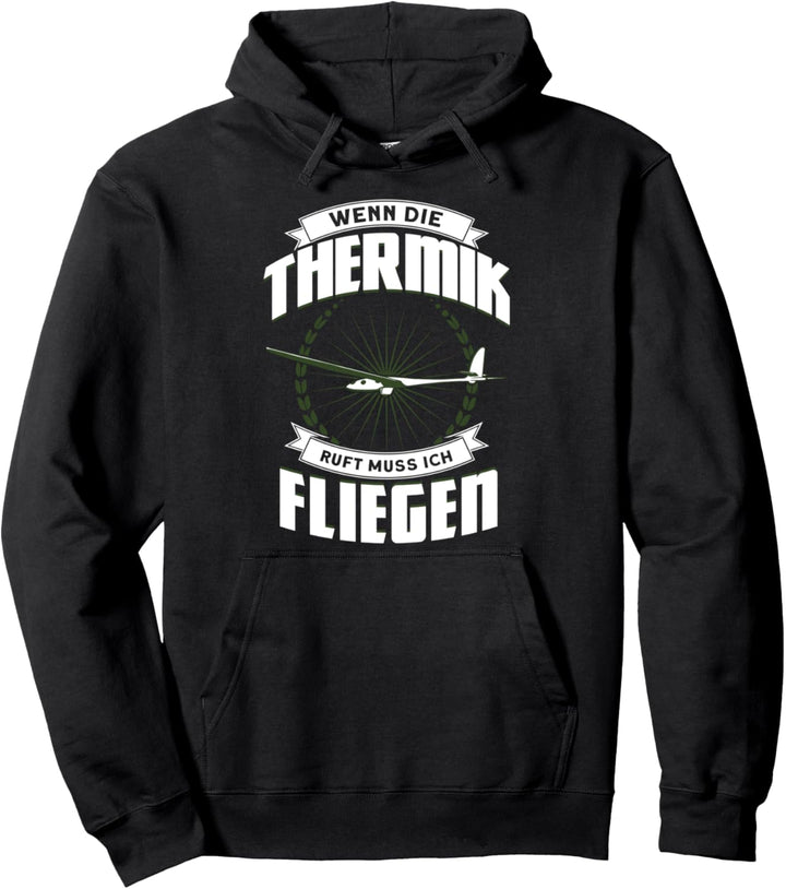 Segelflugzeug Wenn Die Thermik Ruft Segelflieger Pullover Hoodie