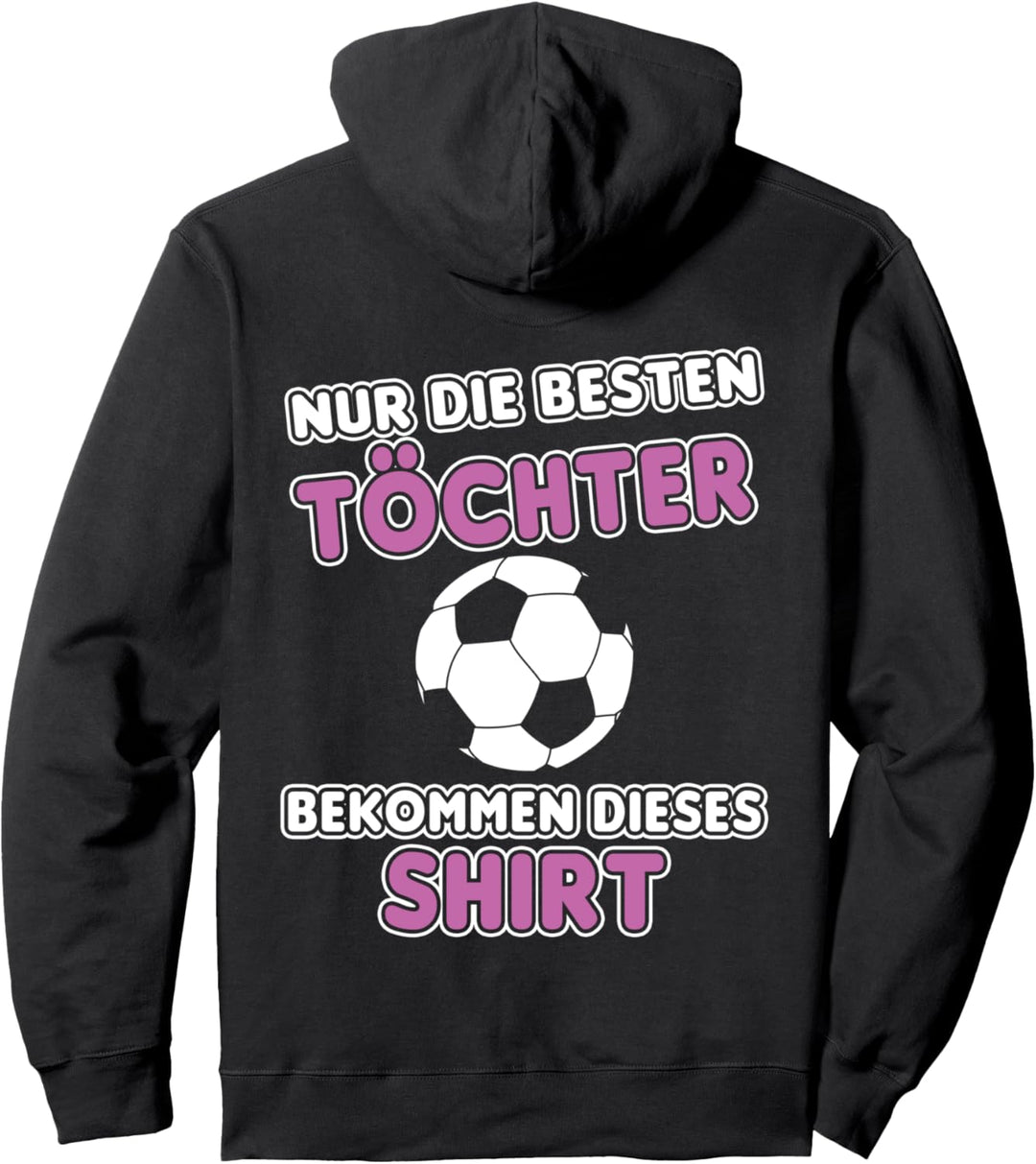 Nur Die Besten Fussball Töchter, Frauenfussball Fussballerin Pullover Hoodie