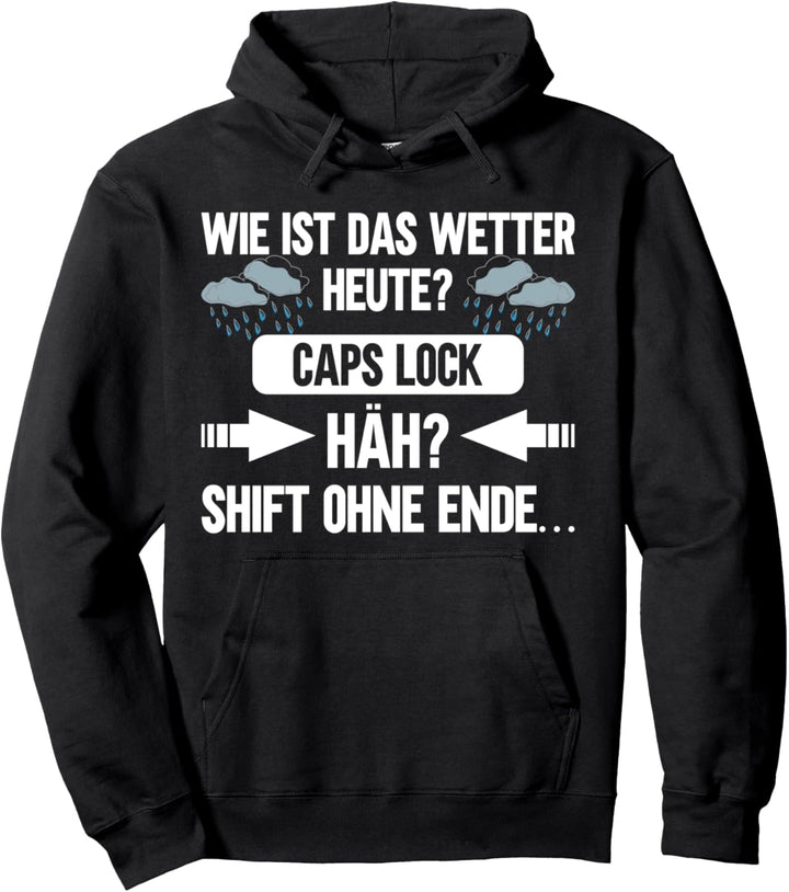Caps Lock - Shift Lustig ITler Programmierer Admin Gamer Pullover Hoodie