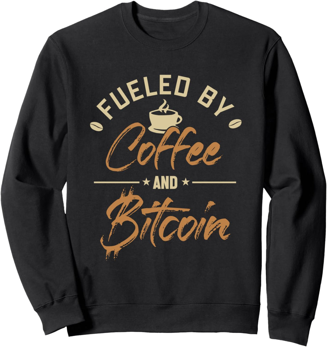 Fueled by Coffee and Bitcoin Kryptowährung Crypto Bitcoin Sweatshirt