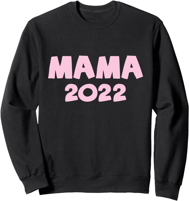 Mama 2022 Schwangerschaft verkünden Sweatshirt
