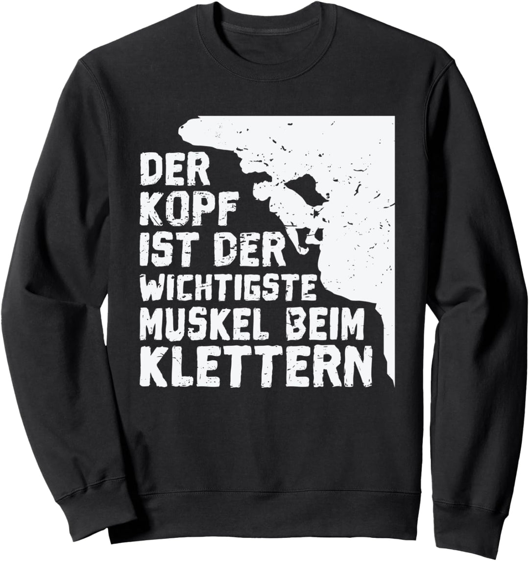 Der Kopf ist der wichtigste Muskel beim Klettern Sweatshirt