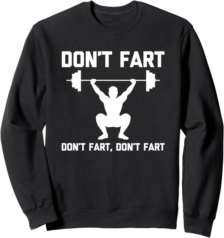 Lustiges Fitnessshirt: Don't Fart T-Shirt Lustiges Gewichtheben Sweatshirt