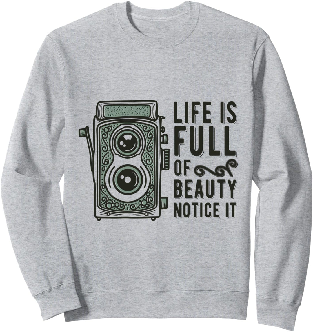Das Leben ist voll von Schönheit Fotograf Vintage Kamera Sweatshirt