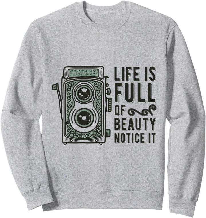 Das Leben ist voll von Schönheit Fotograf Vintage Kamera Sweatshirt