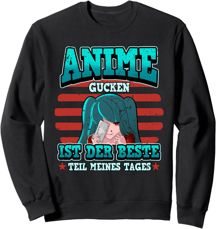 Anime gucken ist der beste Teil meines Tages Otaku Spruch Sweatshirt