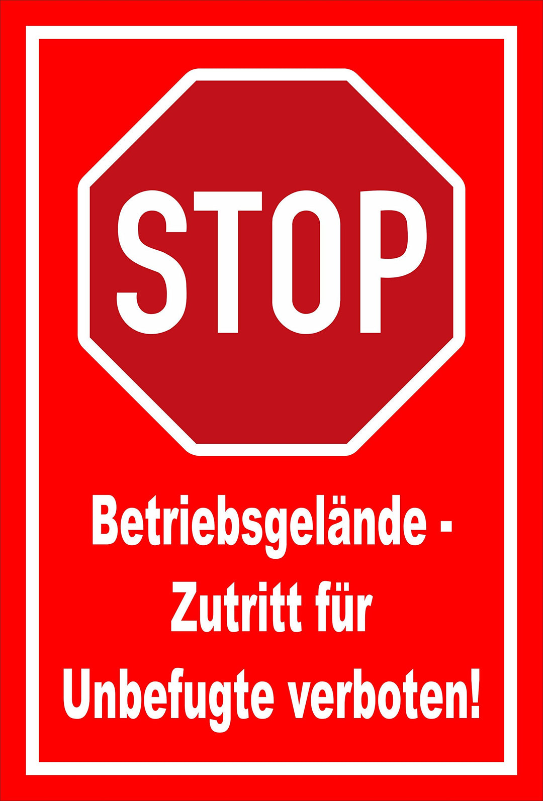 Schild - Stop - Halt - Betriebsgelände - Zutritt für Unbefugte verboten – 60x40cm mit Bohrlöchern |