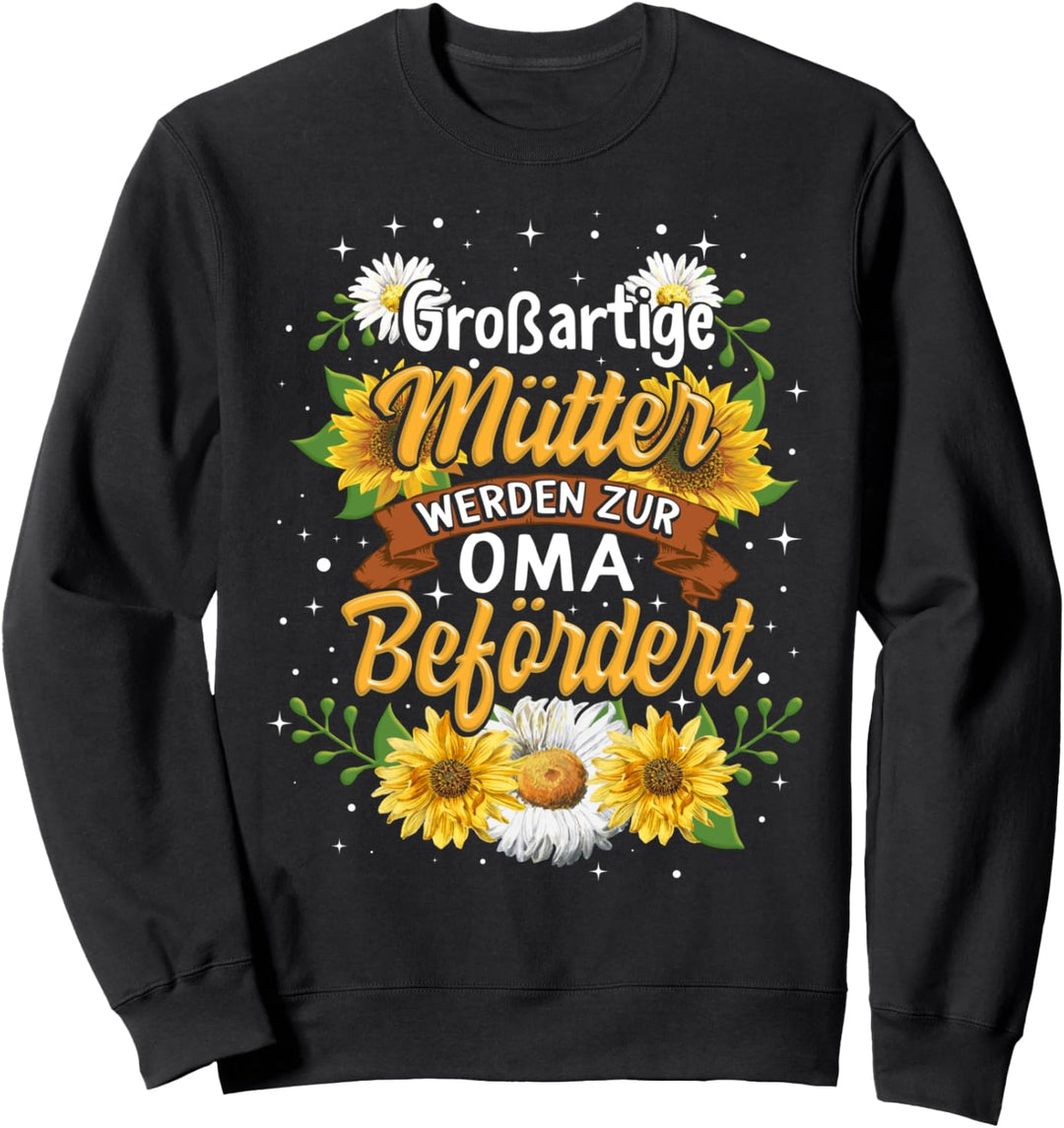 Müttertag Damen Grossartige Mütter Werden Zur Oma Geschenk Sweatshirt