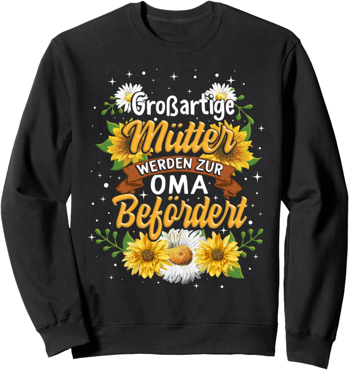 Müttertag Damen Grossartige Mütter Werden Zur Oma Geschenk Sweatshirt