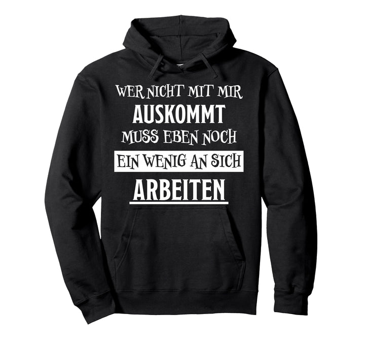 Arbeiten Witziger Lustiger Spruch Frech Arrogant Fun Sprüche Pullover Hoodie
