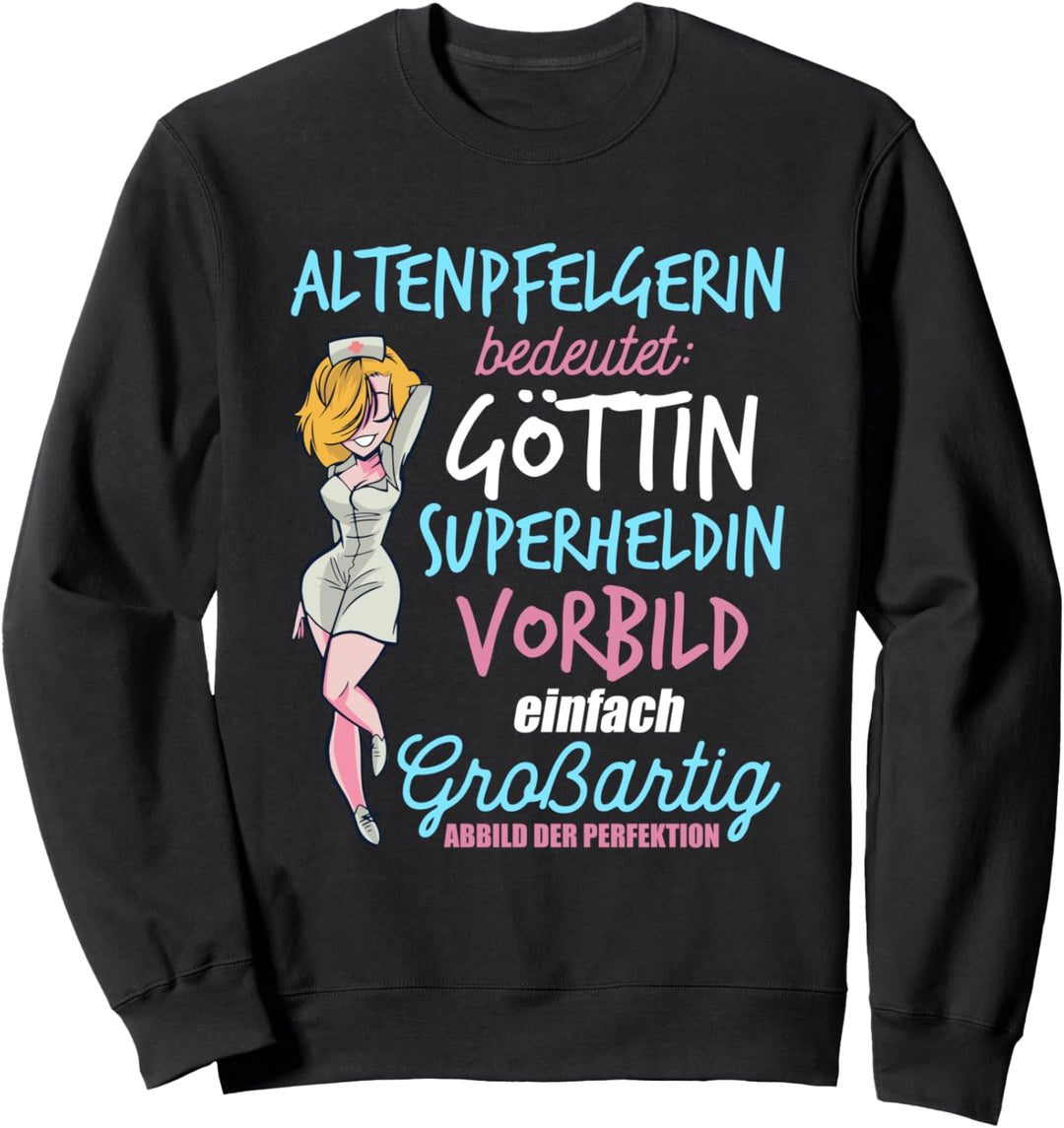 Altenpflegerin Geschenk Altenpflege Pflegekraft Pflegerin Sweatshirt