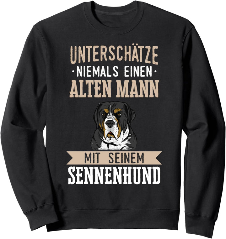 Berner Sennenhund Bauernhund Hund Spruch Alter Mann Sweatshirt