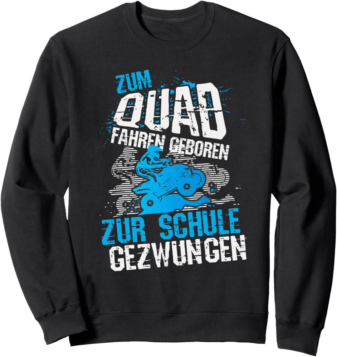 Zum Quad fahren geboren, Lustiger Spruch Quad-Bike, Kinder Sweatshirt