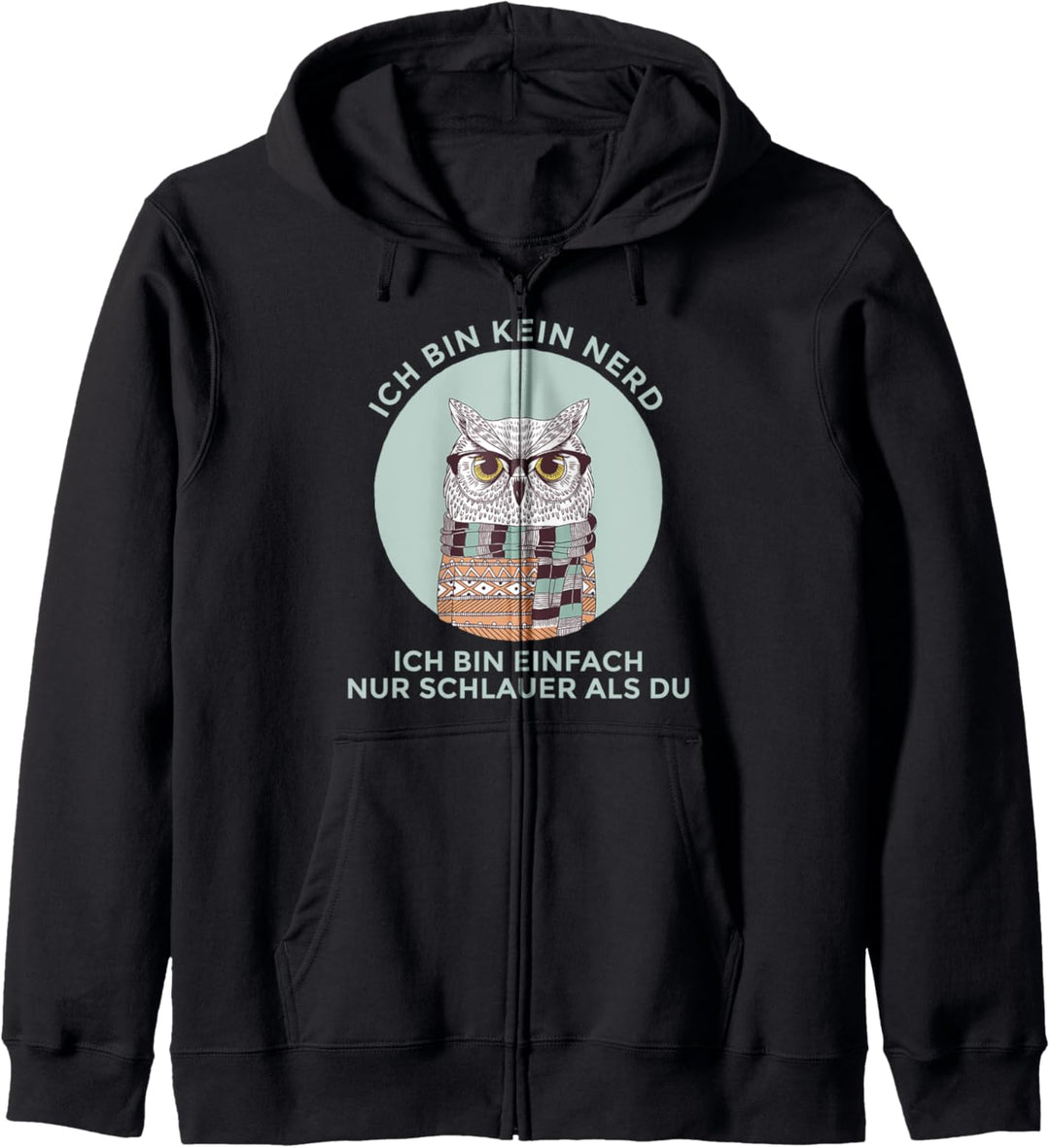 Ich bin kein Nerd ich bin einfach nur schlauer als du Eule Kapuzenjacke