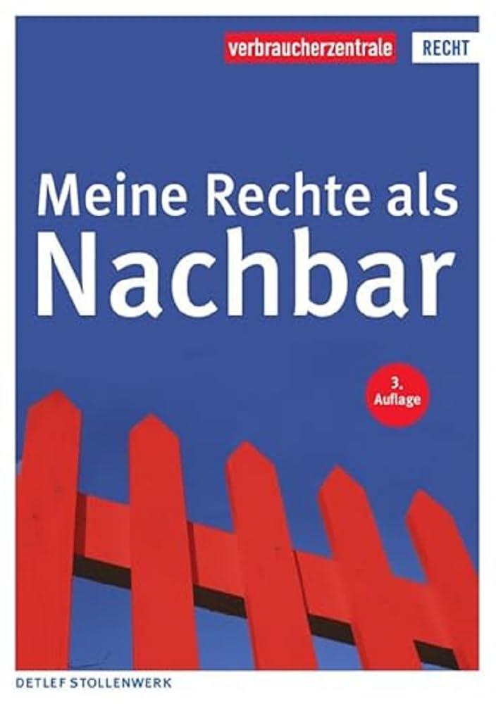 Meine Rechte als Nachbar (Reihe Recht), Taschenbuch